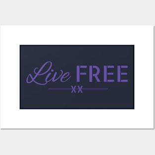 Live Free Posters and Art